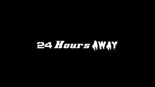 24 Hours Away