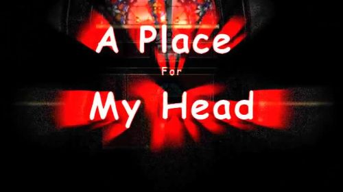 A Place For My Head