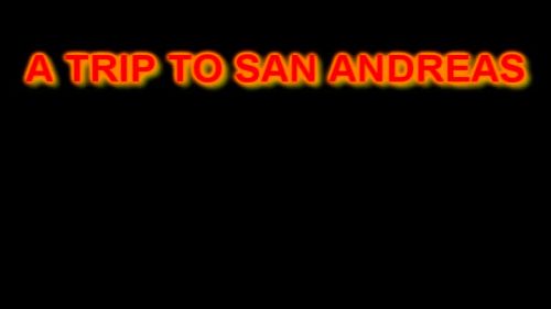 A Trip To San Andreas