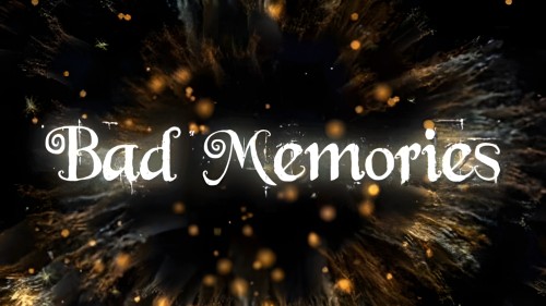 Bad Memories