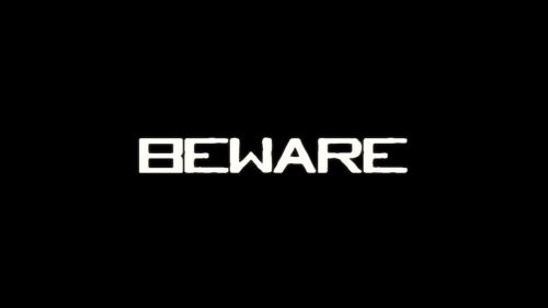 Beware