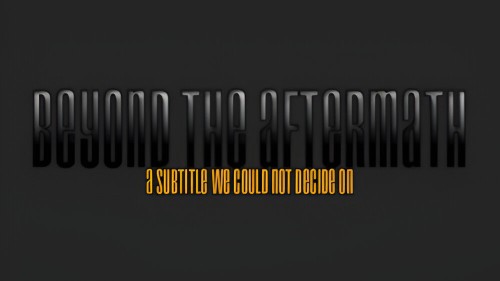 Beyond The Aftermath