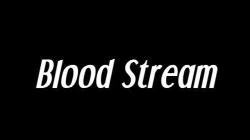 Blood Stream