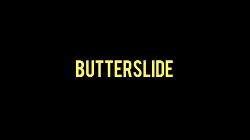 BUTTERSLIDE