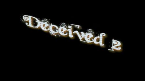 Deceived 2