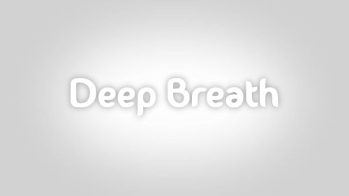 Deep Breath