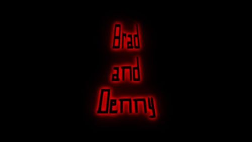 Denny & Brad