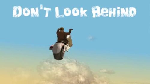 Don't Look Behind