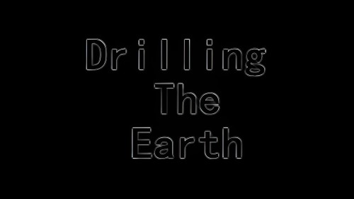 Drilling The Earth