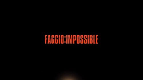 Faggio: Impossible
