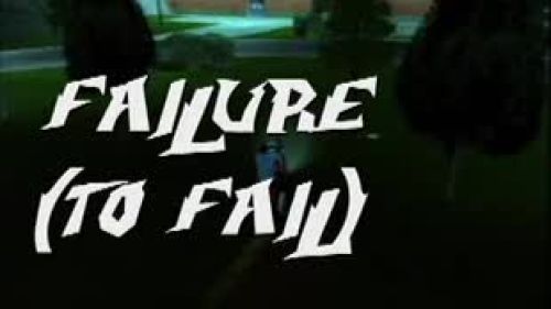 Failure (to fail)
