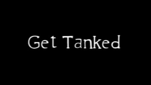 Get Tanked