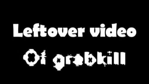 Grabkill's leftover solo