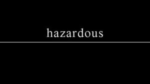 Hazardous