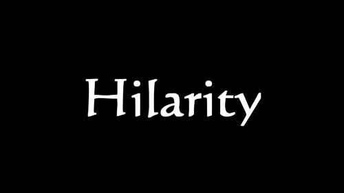 Hilarity