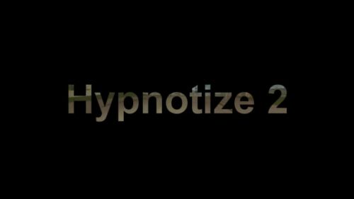 Hypnotize 2
