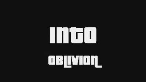 Into Oblivion