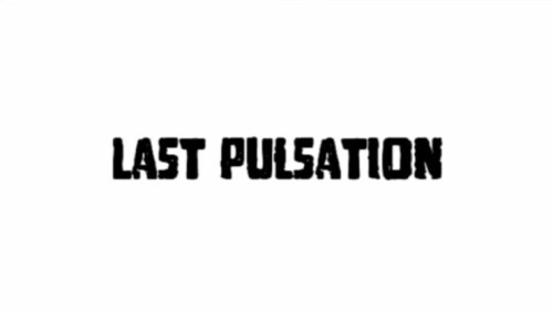Last Pulsation