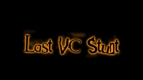 Last VC Stunt