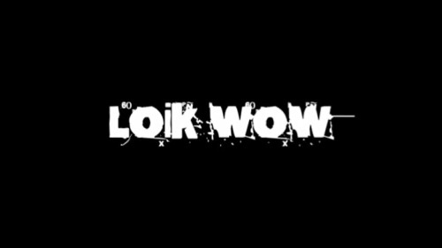 Loik Wow!