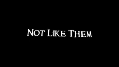 Not Like Them