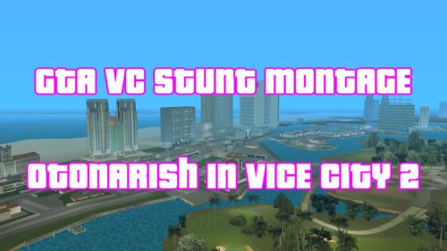 OTONARIsh in Vice City 2