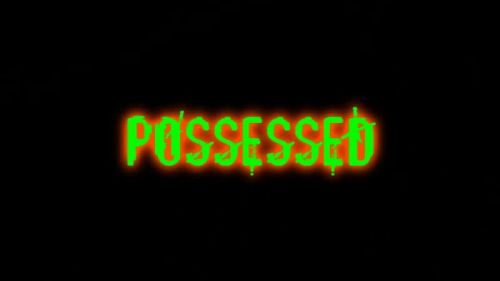 Possessed