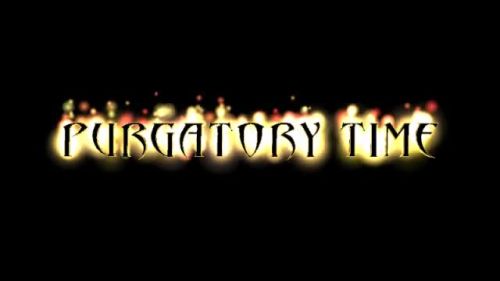 Purgatory Time