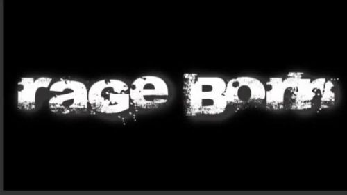 Rage Born