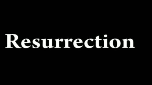Resurrection