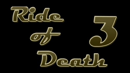 Ride of Death 3