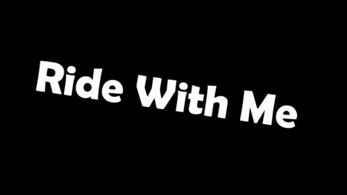 Ride With Me
