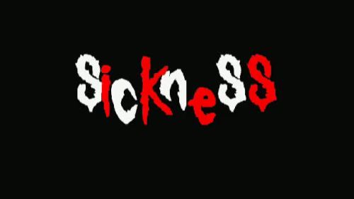 Sickness