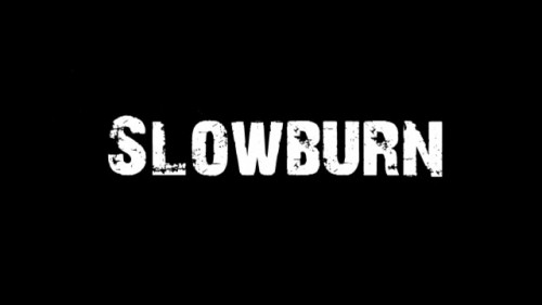Slowburn
