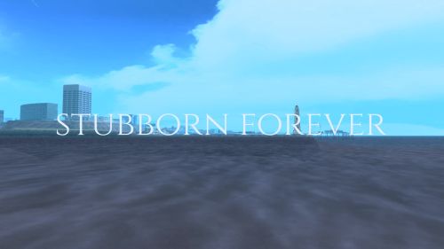 Stubborn Forever