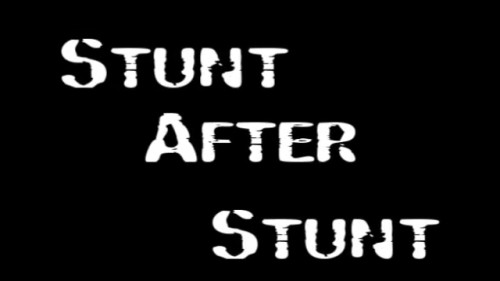 Stunt After Stunt