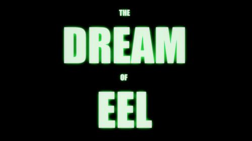 The Dream of Eel
