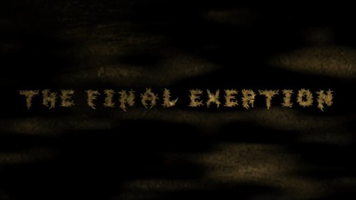 The Final Exertion