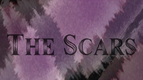 The Scars (Part 2)