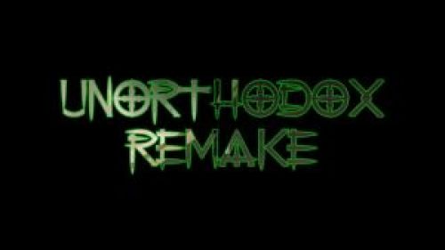 UnorthodoX (Remake)