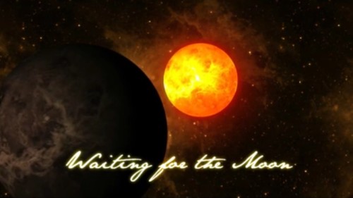 Waiting for the Moon