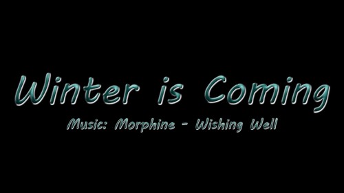 Winter is Coming