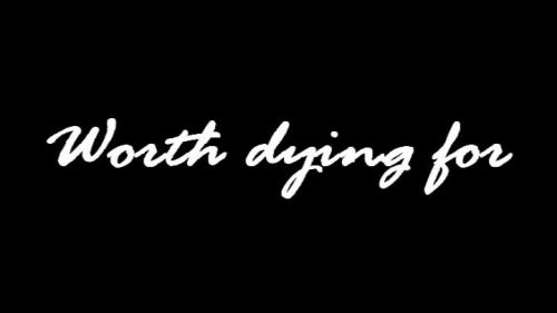 Worth Dying For