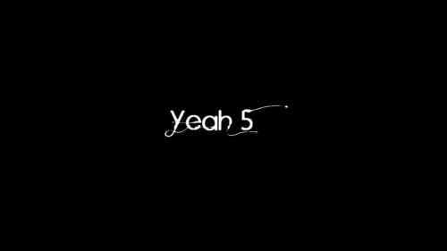 Yeah 5
